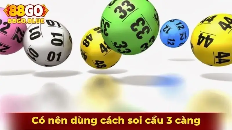 Có nên dùng cách soi cầu 3 càng
